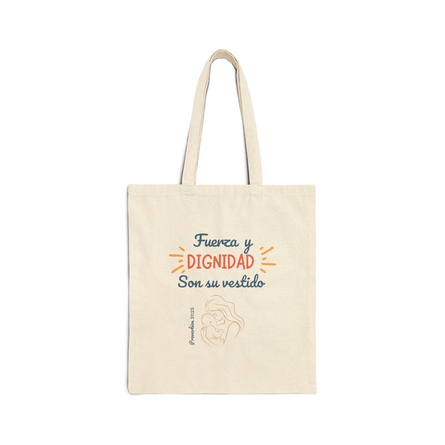 Empowering Cotton Canvas Tote Bag - "Fuerza y Dignidad"